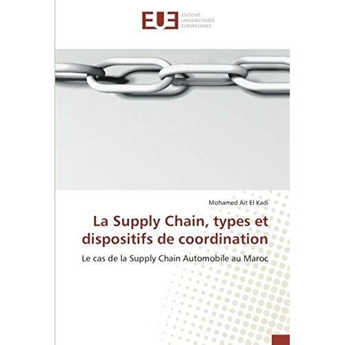La Supply Chain, Types Et Dispositifs De Coordination
