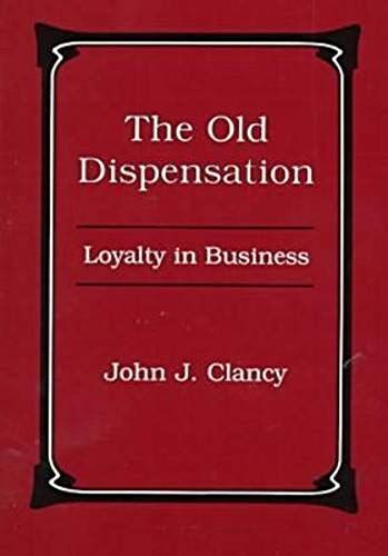 The Old Dispensation: Loyalty In Business