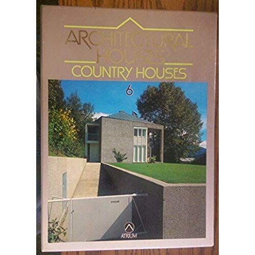 Country Houses: Vol 6 (Architectural Houses): Vol 1 (Architectural Houses)