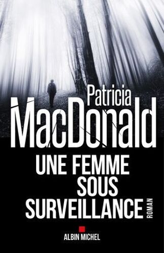 Une Femme Sous Surveillance