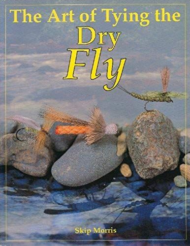 The Art Of Tying The Dry Fly