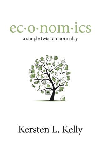 Ec-O-Nom-Ics: A Simple Twist On Normalcy: A Blend Of Pop Culture, Economics, And Social Trends