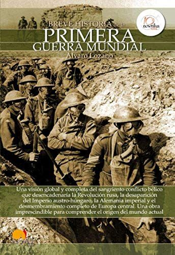 Breve Historia De La Primera Guerra Mundial