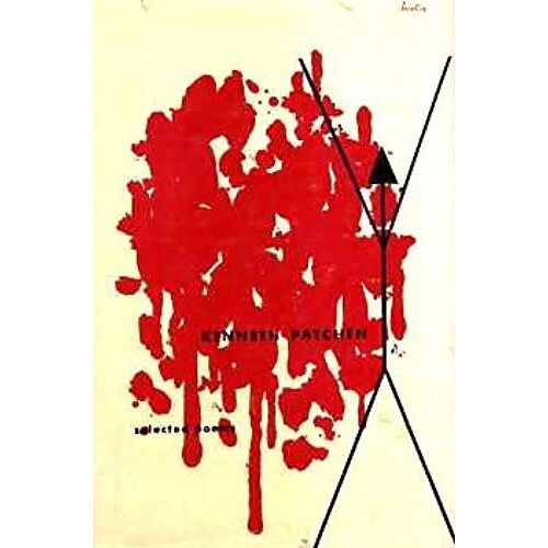 The Selected Poems Of Kenneth Patchen