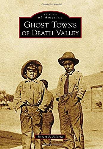 Ghost Towns Of Death Valley