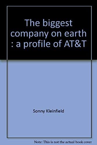 The Biggest Company On Earth: A Profile Of At&t