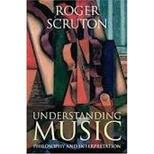 Understanding Music: Philosophy And Interpretation