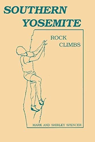 Southern Yosemite Rock Climbs