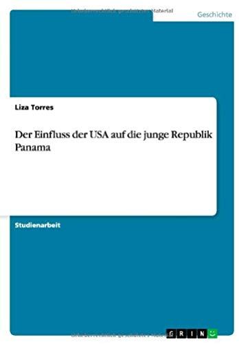 Der Einfluss Der Usa Auf Die Junge Republik Panama