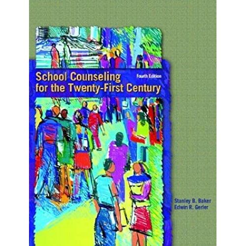 School Counseling For The Twenty-First Century (4th Edition)
