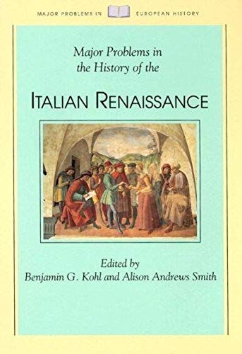 Major Problems In The History Of The Italian Renaissance