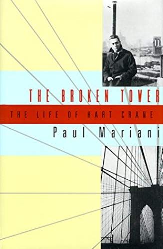 The Broken Tower: A Life Of Hart Crane