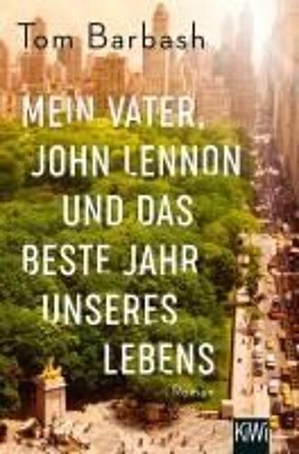 Mein Vater, John Lennon Und Das Beste Jahr Unseres Lebens