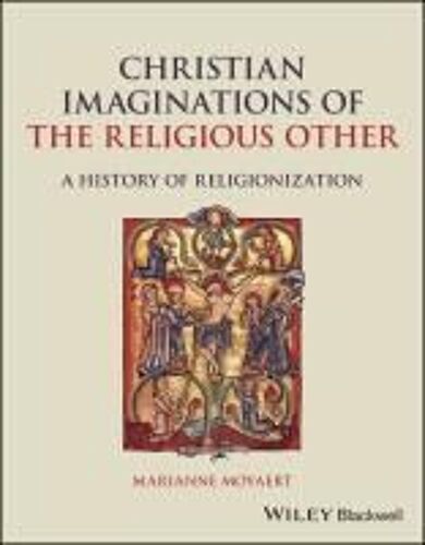 Christian Imaginations Of The Religious Other