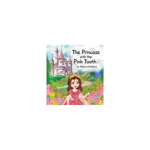 The Princess With The Pink Tooth