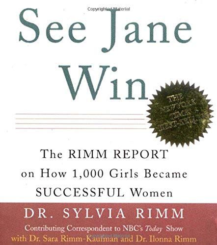 See Jane Win: The Rimm Report On How 1,000 Girls Became Successful Women (Miniature Editions)
