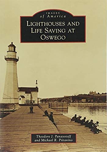 Lighthouses And Life Saving At Oswego