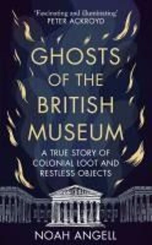 Ghosts Of The British Museum