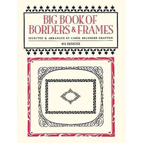 Big Book Of Borders And Frames (Dover Pictorial Archives)