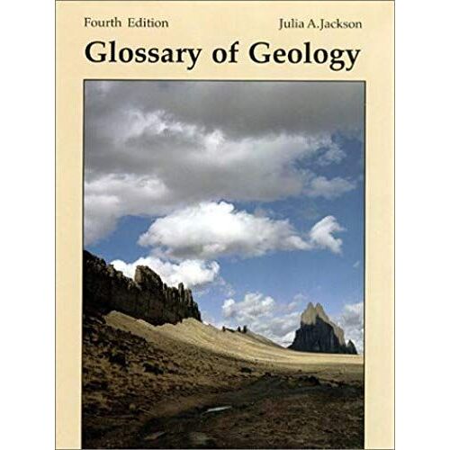 Glossary Of Geology, Fourth Edition