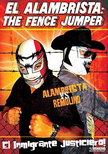 El Alambrista: The Fence Jumper
