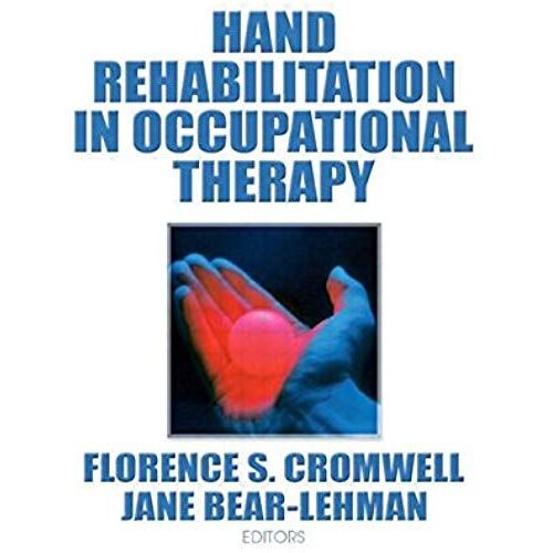 Hand Rehabilitation In Occupational Therapy