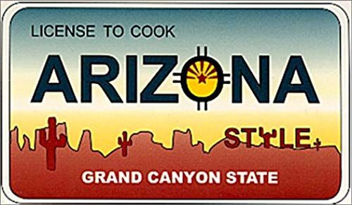License To Cook Arizona Style, Revised And Expanded