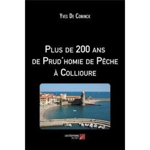 Plus De 200 Ans De Prud'homie De Pêche À Collioure