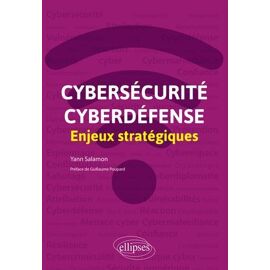 Cybersécurité Et Cyberdéfense : Enjeux Stratégiques