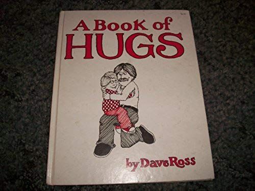 A Book Of Hugs / By Dave Ross.