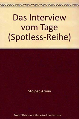 Das Interview Vom Tage (Spotless-Reihe) (German Edition)