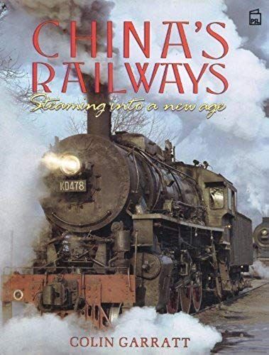 China's Railways: Steaming Into A New Age