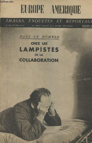 Europe Amérique - Revue Hebdomadaire N°16 - Chez Les Lampistes De La Collaboration - Les Agendas De Ciano (Iii) La Guerre - Ce Que Pense Frau Heinrich Himmler - Berlin La Nuit - Du Ballonnet À Longue(...)