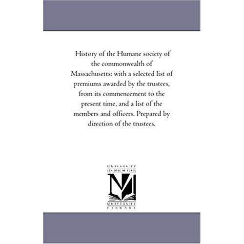 History Of The Humane Society Of The Commonwealth Of Massachusetts