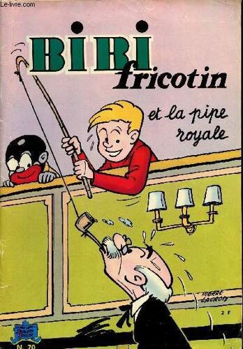 Bibi Fricotin - N° 70 - La Pipe Royale