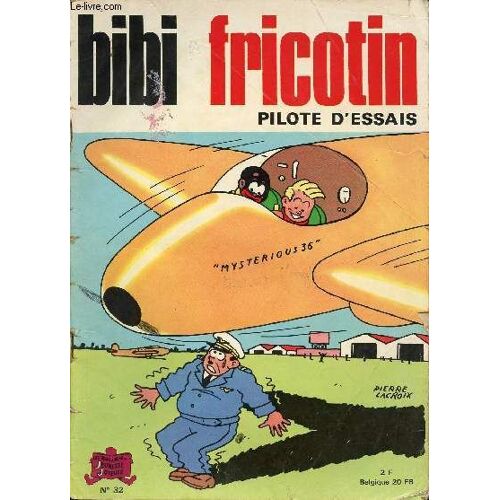 Bibi Fricotin - N° 32 - Pilote D Essais