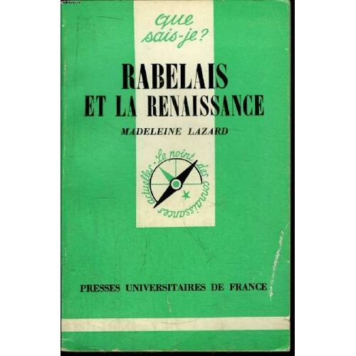Que Sais-Je? N° 1767 Rabelais Et La Renaissance