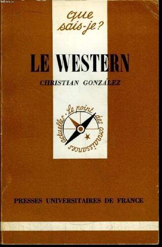 Que Sais-Je? N° 1760 Le Western
