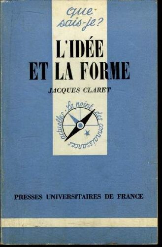 Que Sais-Je? N° 1762 L Idée Et La Forme