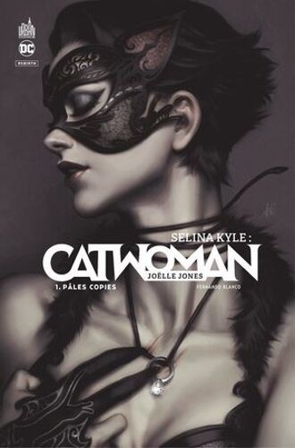 Selina Kyle : Catwoman - Tome 1 - Pâles Copies