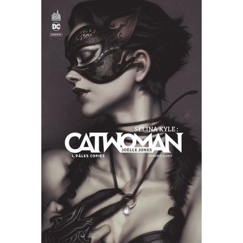 Selina Kyle : Catwoman - Tome 1 - Pâles Copies