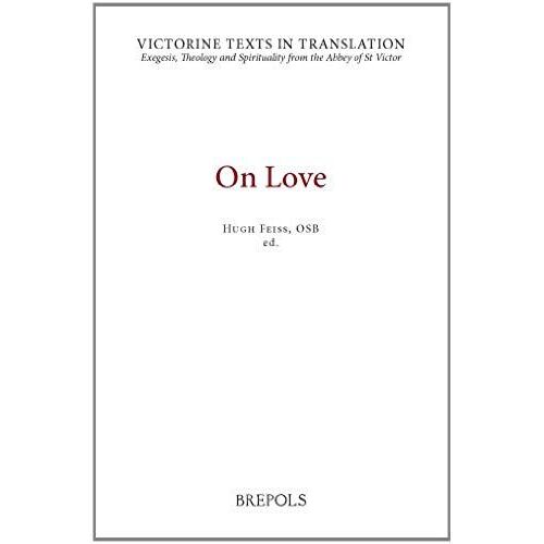 Vtt 02 On Love, Feiss: A Selection Of Works Of Hugh, Adam, Achard, Richard, And Godfrey Of St Victor