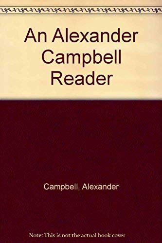 An Alexander Campbell Reader