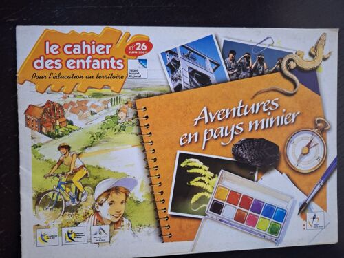 Le Cahier Des Enfants 26 Aventures En Pays Minier