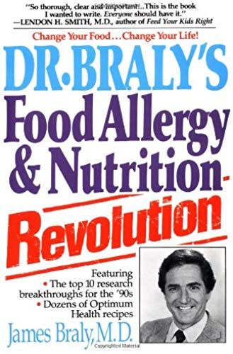 Dr. Braly's Food Allergy And Nutrition Revolution