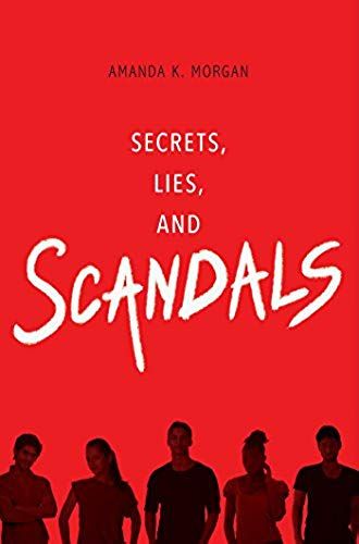 Secrets, Lies, And Scandals