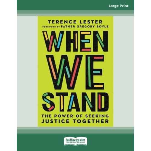 When We Stand: The Power Of Seeking Justice Together [Large Print Edition]