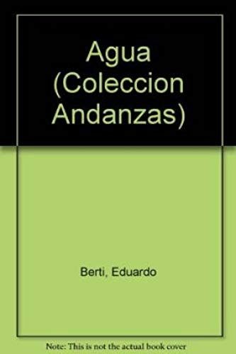 Agua (Coleccion Andanzas) (Spanish Edition)