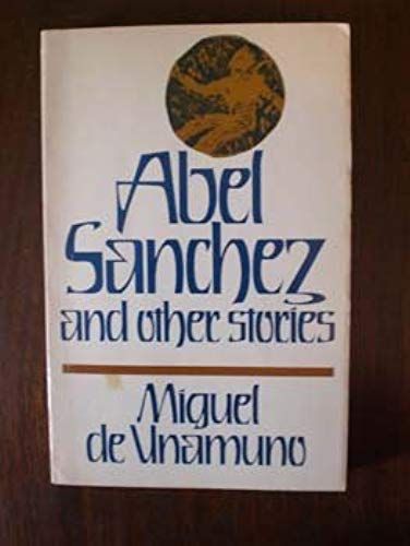 Abel Sanchez And Other Stories
