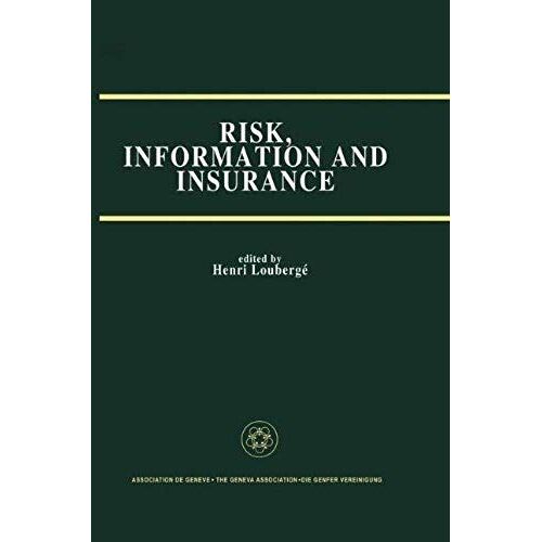Risk, Information And Insurance: Essays In The Memory Of Karl H.Borch